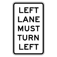 Left Lane Must Turn Left Sign - 450x750mm, Aluminium