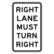 Right Lane Must Turn Right Sign (450mm x 750mm, Aluminium)